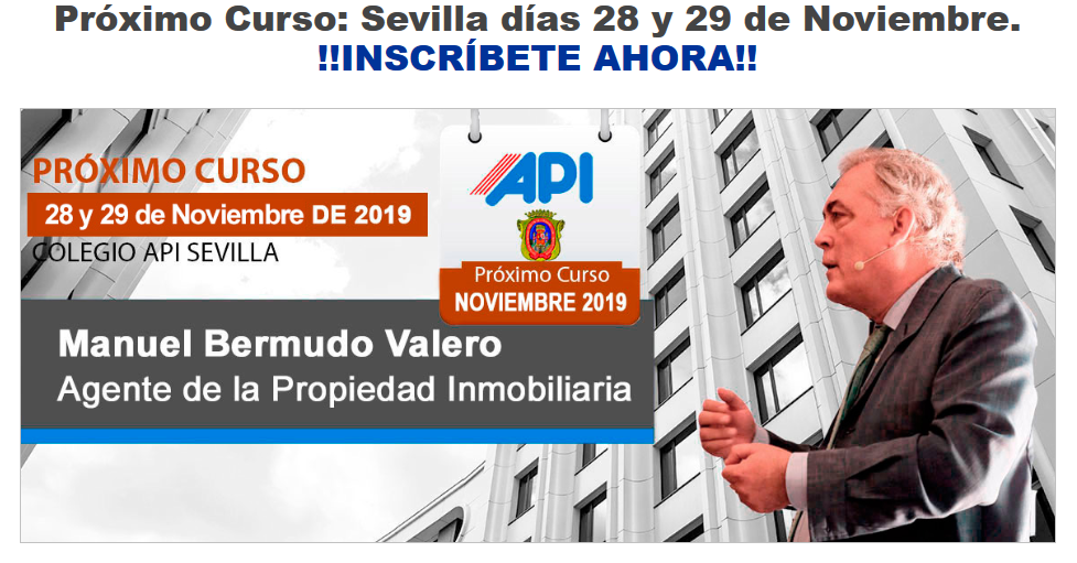 Curso de Valoraciones Inmobiliarias. Manuel Bermudo Valero. API Sevil_ - www.cursodevaloracionesinmobiliarias.es